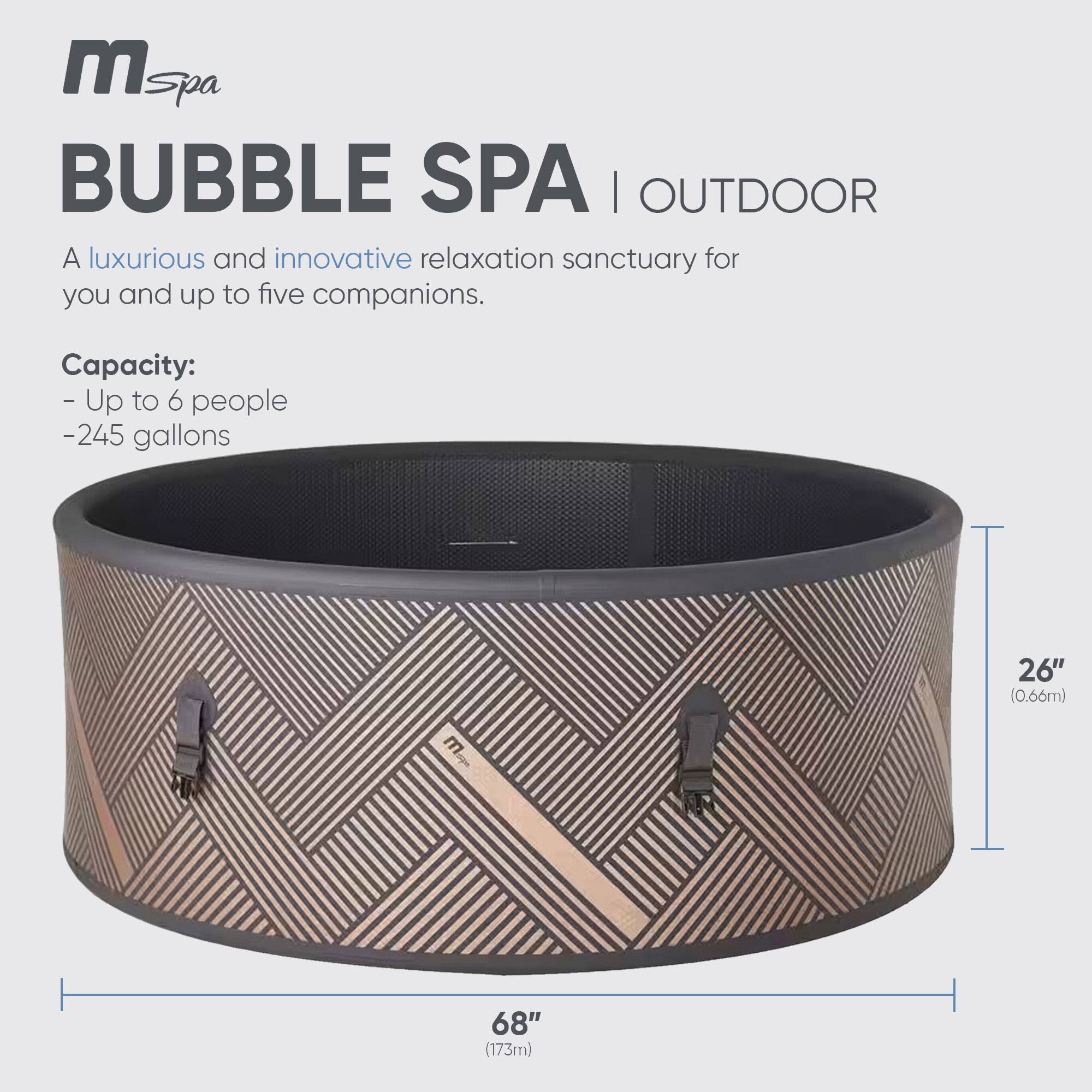 **M Spa Bubble Spa | Outdoor**

A luxurious and innovative relaxation sanctuary for you and up to five companions.

**Capacity:**
- Up to 6 people
- 245 gallons

**Dimensions:**
- 26" (0.66m) in height
- 68" (173cm) in diameter