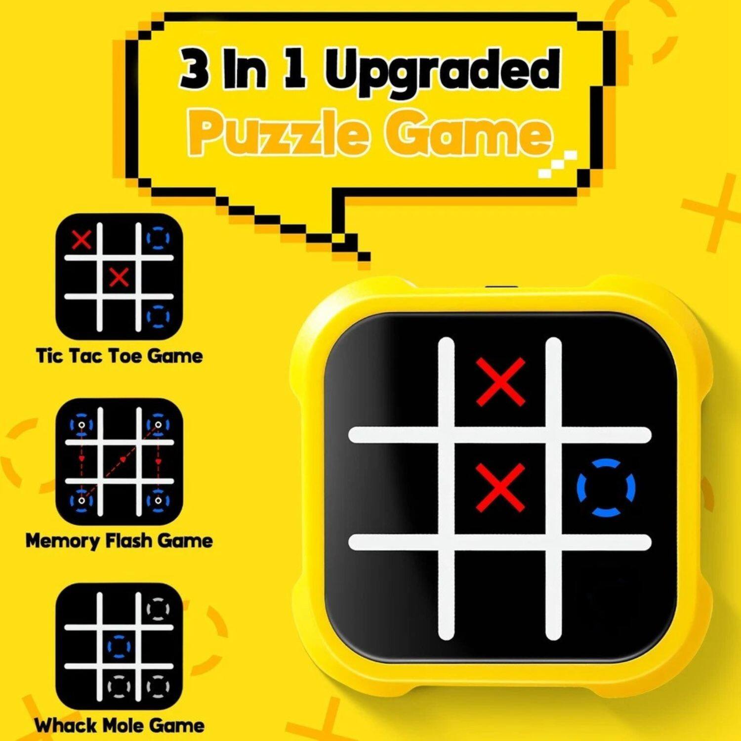 3 In 1 Upgraded Puzzle Game
Tic Tac Toe Game
Memory Flash Game
Whack Mole Game