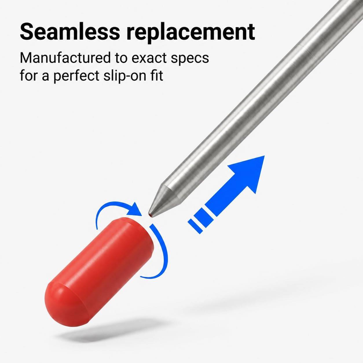 Seamless replacement  
Manufactured to exact specs for a perfect slip-on fit