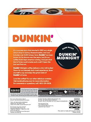 DUNKIN'

DARK ROAST  
DUNKIN' MIDNIGHT

It's a success story that started in 1950 as a single donut shop in Quincy, Massachusetts, and now includes over 9,500 shops. Sure, Dunkin' has been known for its donuts over the years, but it's our full-bodied coffee that's kept America running. And just what kind of brew could create such a taste? Open this box and find out.

Dunkin' Midnight coffee delivers a rich, full-bodied flavor for an intensely dark roast experience. Brew yourself a cup and enjoy the great taste of Dunkin' at home.

Love this coffee? Try our other delicious varieties. Visit dunkinathome.com for more information.

For comments or questions, call 1-800-304-5308.

KEURIG  
Only Genuine K-Cup® Pods are guaranteed to deliver the perfect beverage in every cup.  
To ensure the best taste, use only K-Cup® Pods.

KEURIG GREEN MOUNTAIN INC.  
PO Box 15050  
Burlington, VT 05403  
© 2014 KEURIG