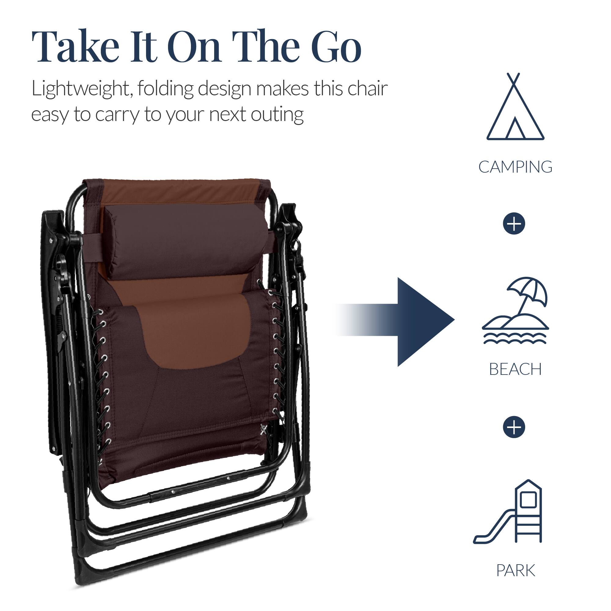 Take It On The Go

Lightweight, folding design makes this chair easy to carry to your next outing

CAMPING + BEACH + PARK