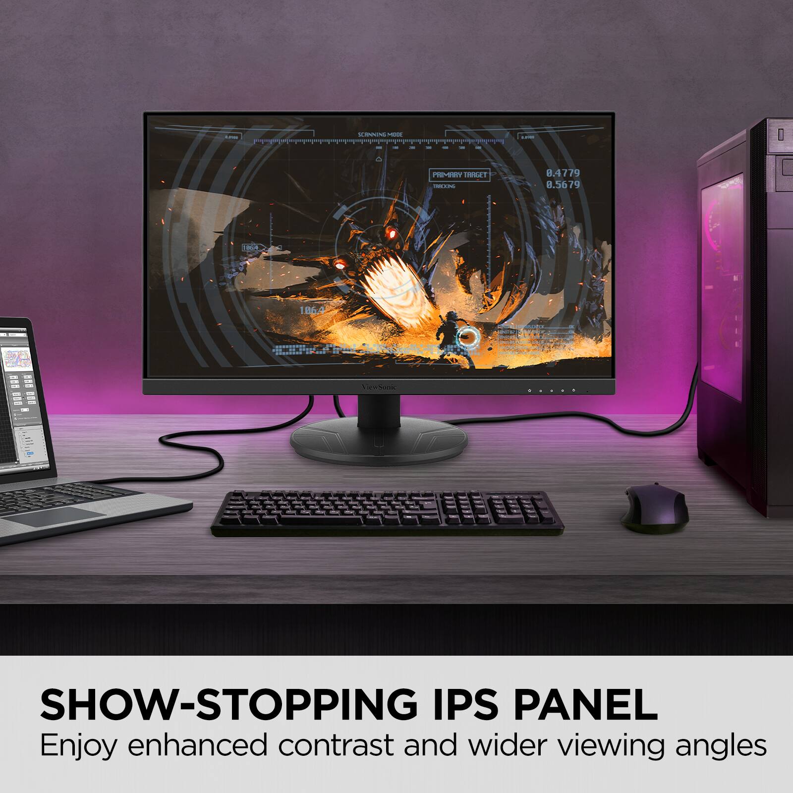 Show-Stopping IPS Panel: Enjoy enhanced contrast and wider viewing angles.