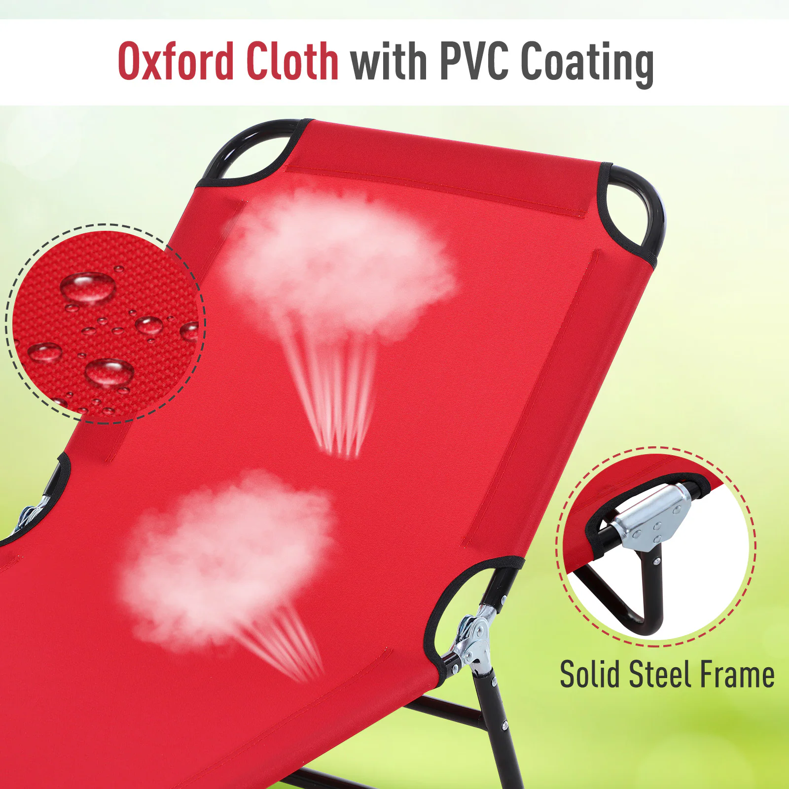 Oxford Cloth with PVC Coating
Solid Steel Frame