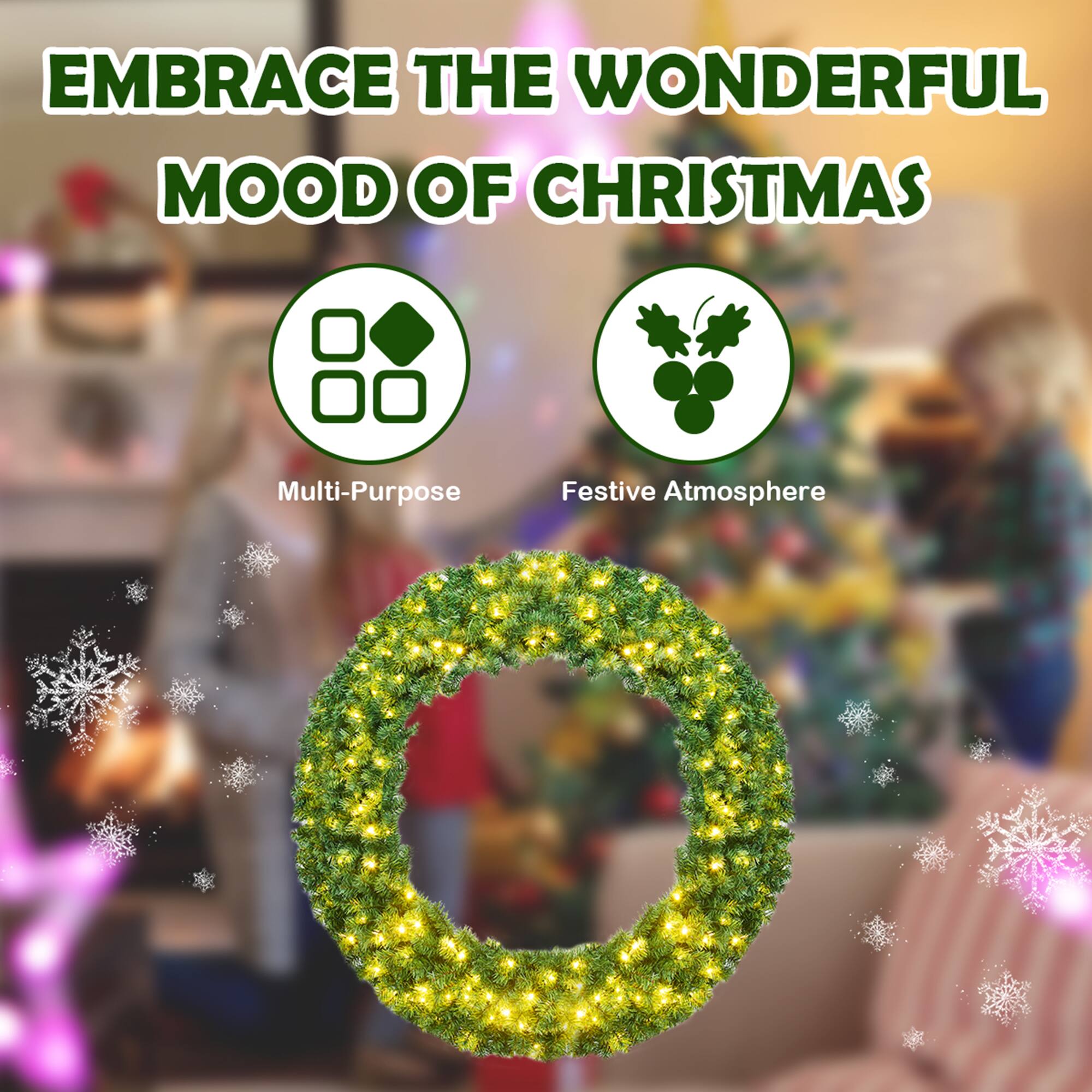 EMBRACE THE WONDERFUL MOOD OF CHRISTMAS

Multi-Purpose

Festive Atmosphere
