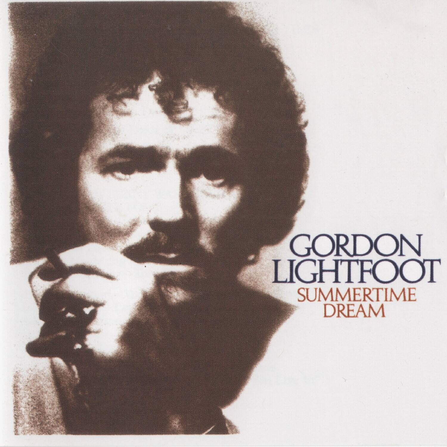Gordon Lightfoot  
Summertime Dream