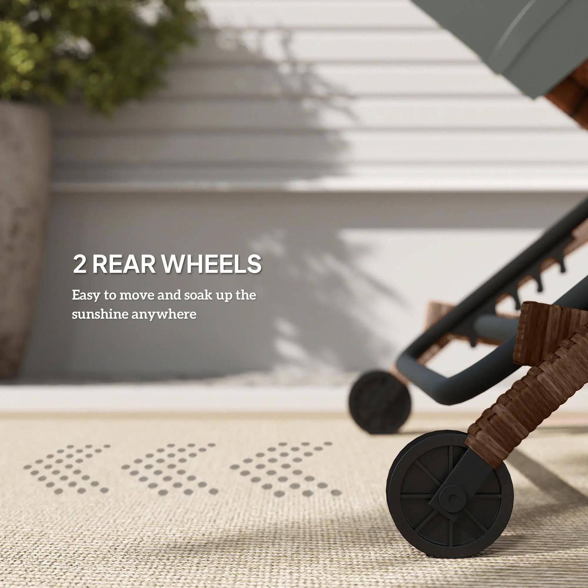 2 REAR WHEELS
Easy to move and soak up the sunshine anywhere
