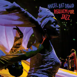 Angel Bat Dawid - Requiem For Jazz - VINYL LP