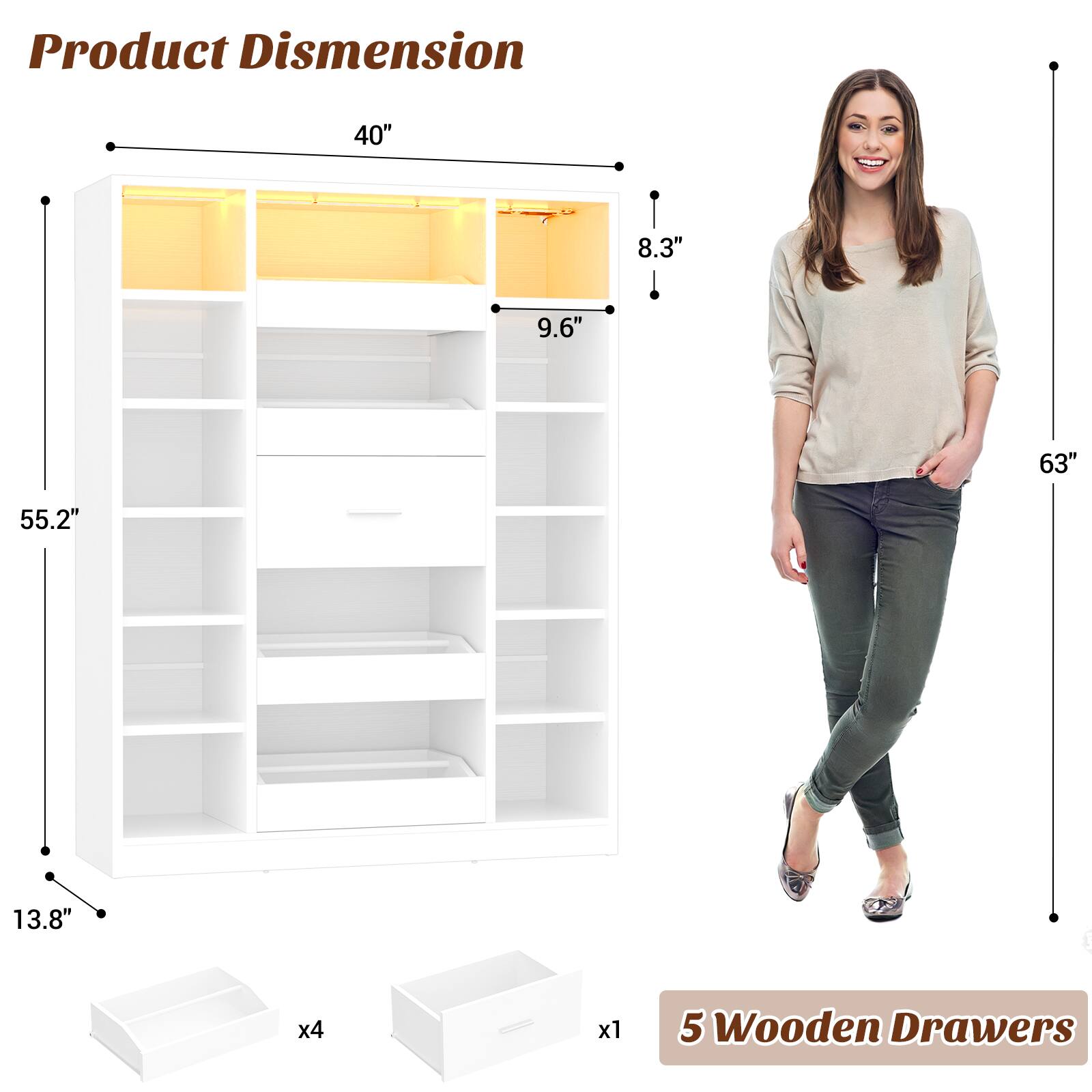Product Dimension  
40" x 8.3" x 9.6" x 55.2" x 13.8" x 63"  
5 Wooden Drawers
