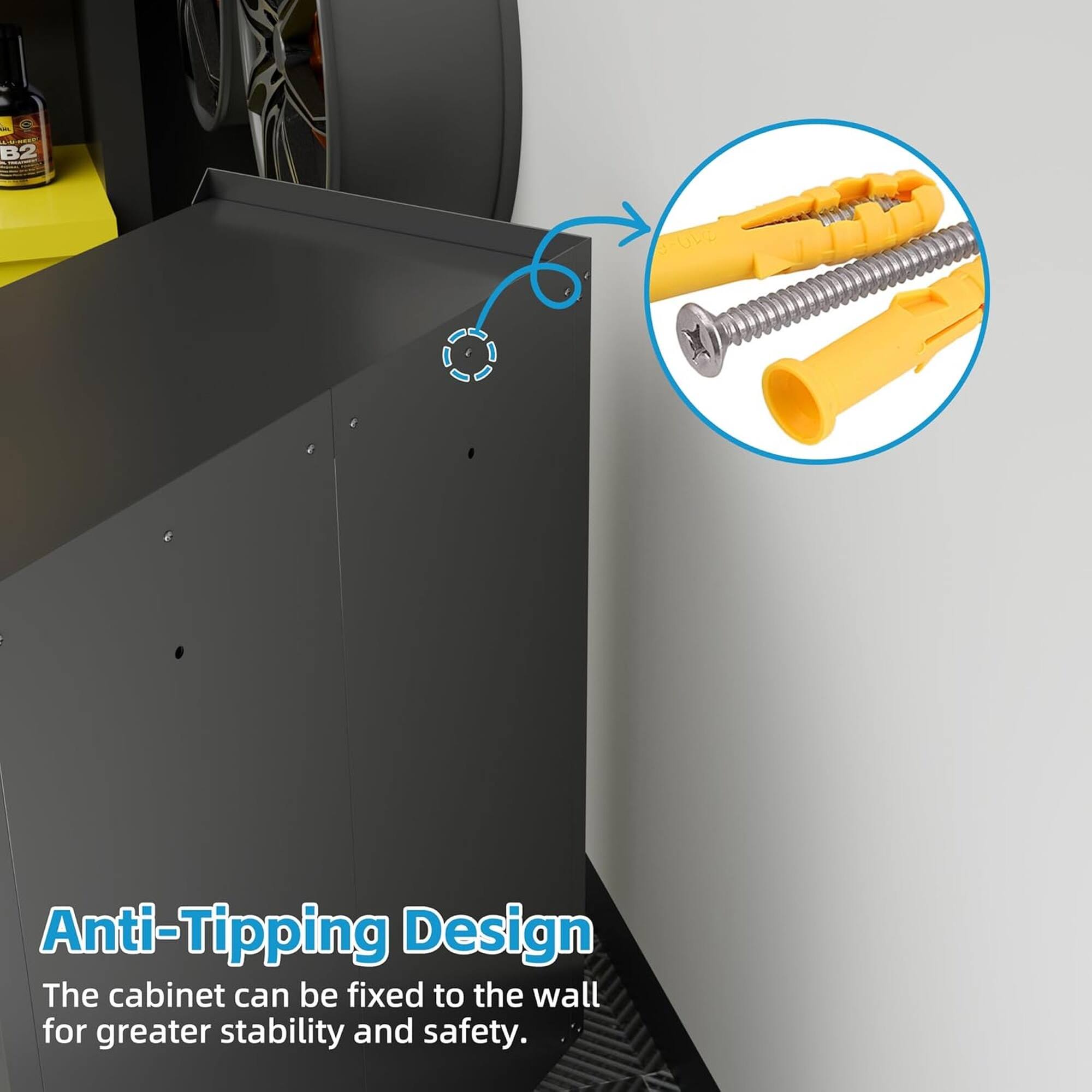 Anti-Tipping Design  
The cabinet can be fixed to the wall for greater stability and safety.