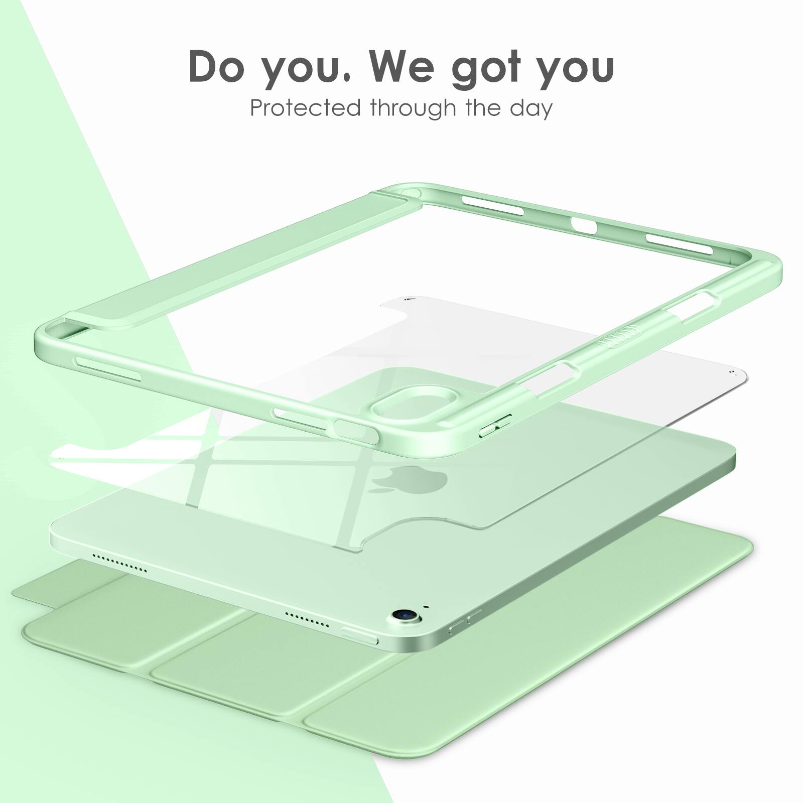 Do you. We got you  
Protected through the day