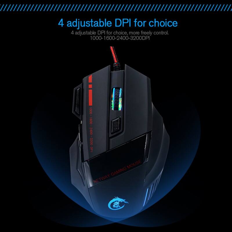 4 adjustable DPI for choice  
4 adjustable DPI for choice, more freely control.  
1000-1600-2400-3200 DPI  
NETWAY GAMING MOUSE