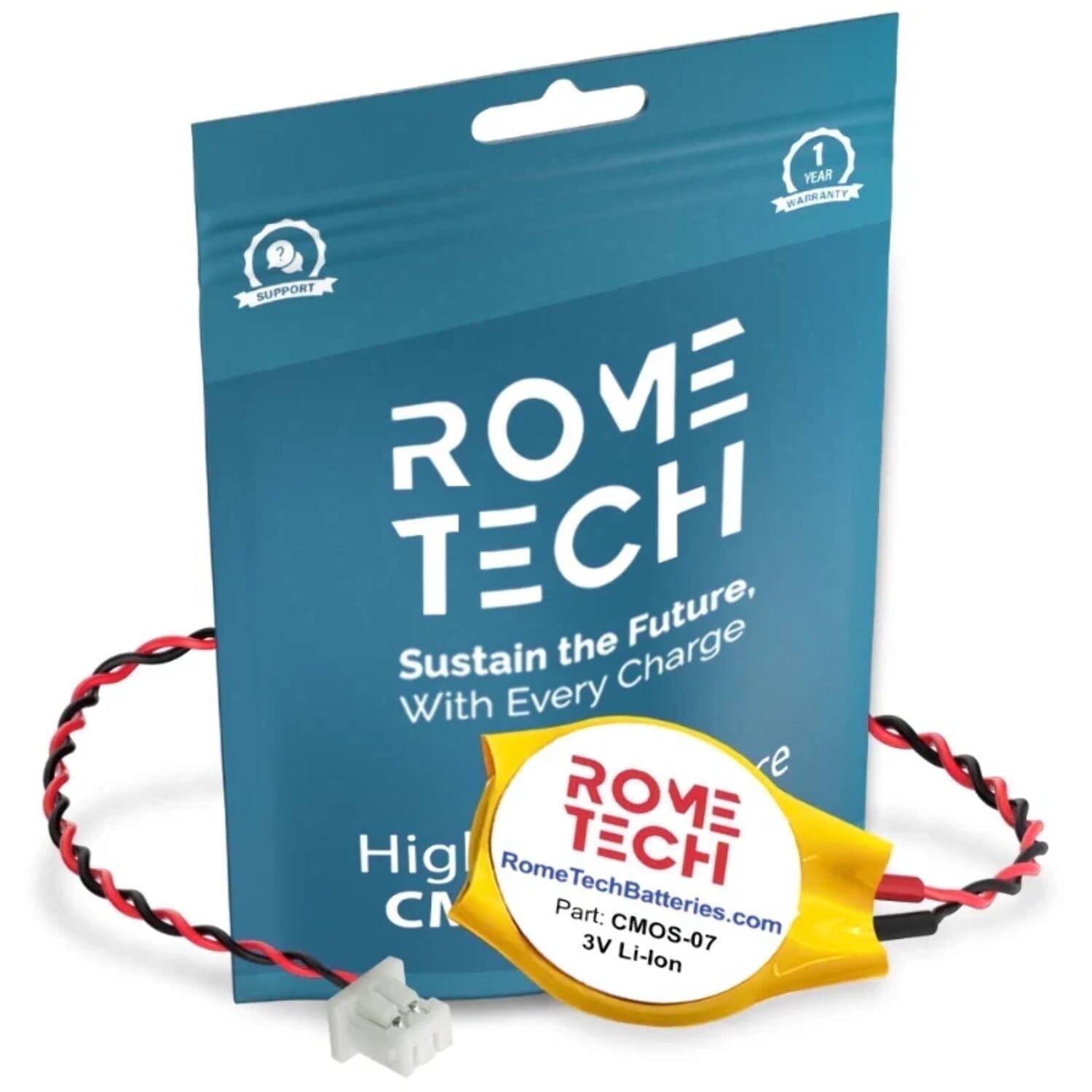 1 YEAR WARRANTY SUPPORT ROME TECH  
Sustain the Future, With Every Charge  
ROME TECH  
High CMOS  
Part: CMOS-07  
3V Li-lon  
RomeTechBatteries.com