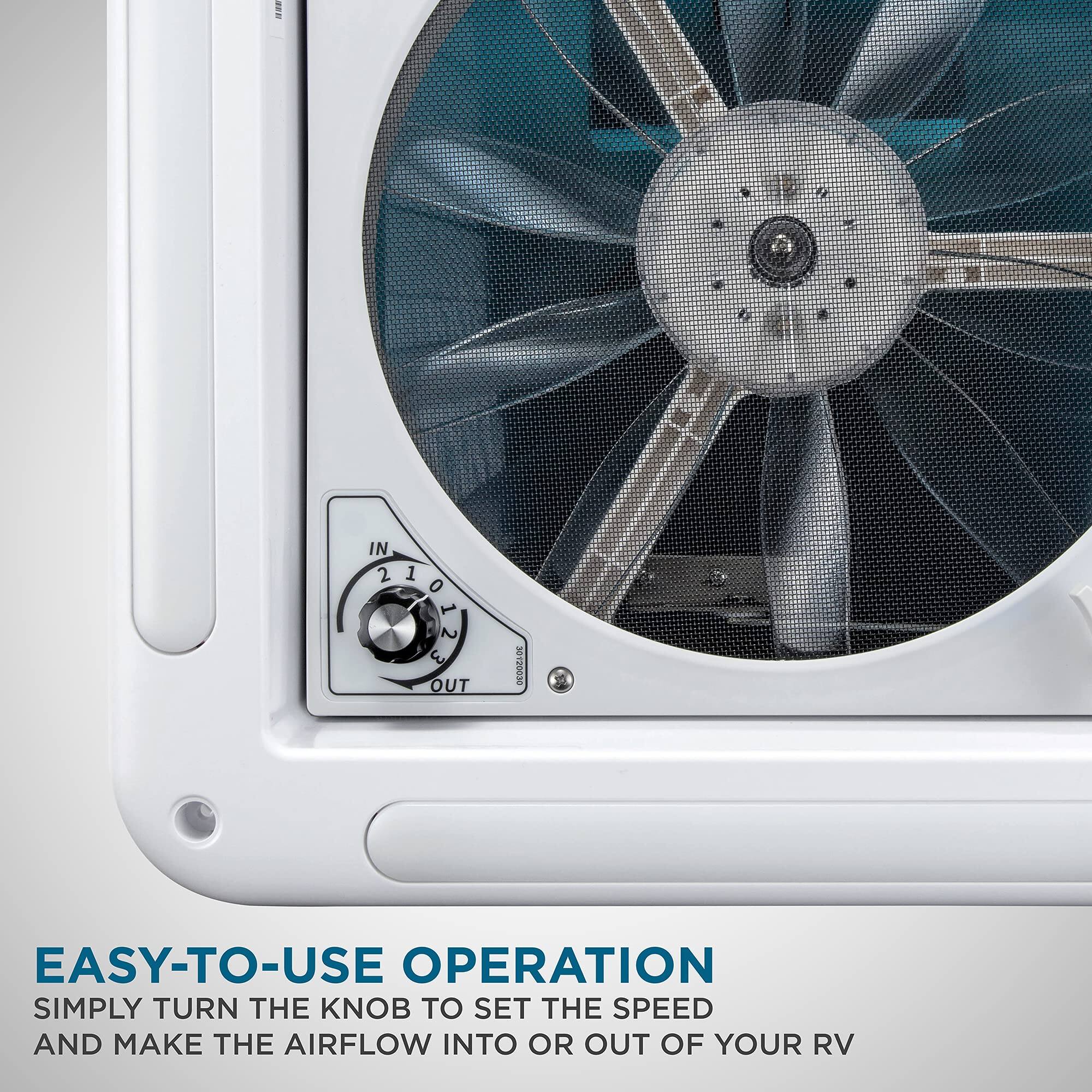 EASY-TO-USE OPERATION
SIMPLY TURN THE KNOB TO SET THE SPEED AND MAKE THE AIRFLOW INTO OR OUT OF YOUR RV
IN 2 1 O 1 2 OUT