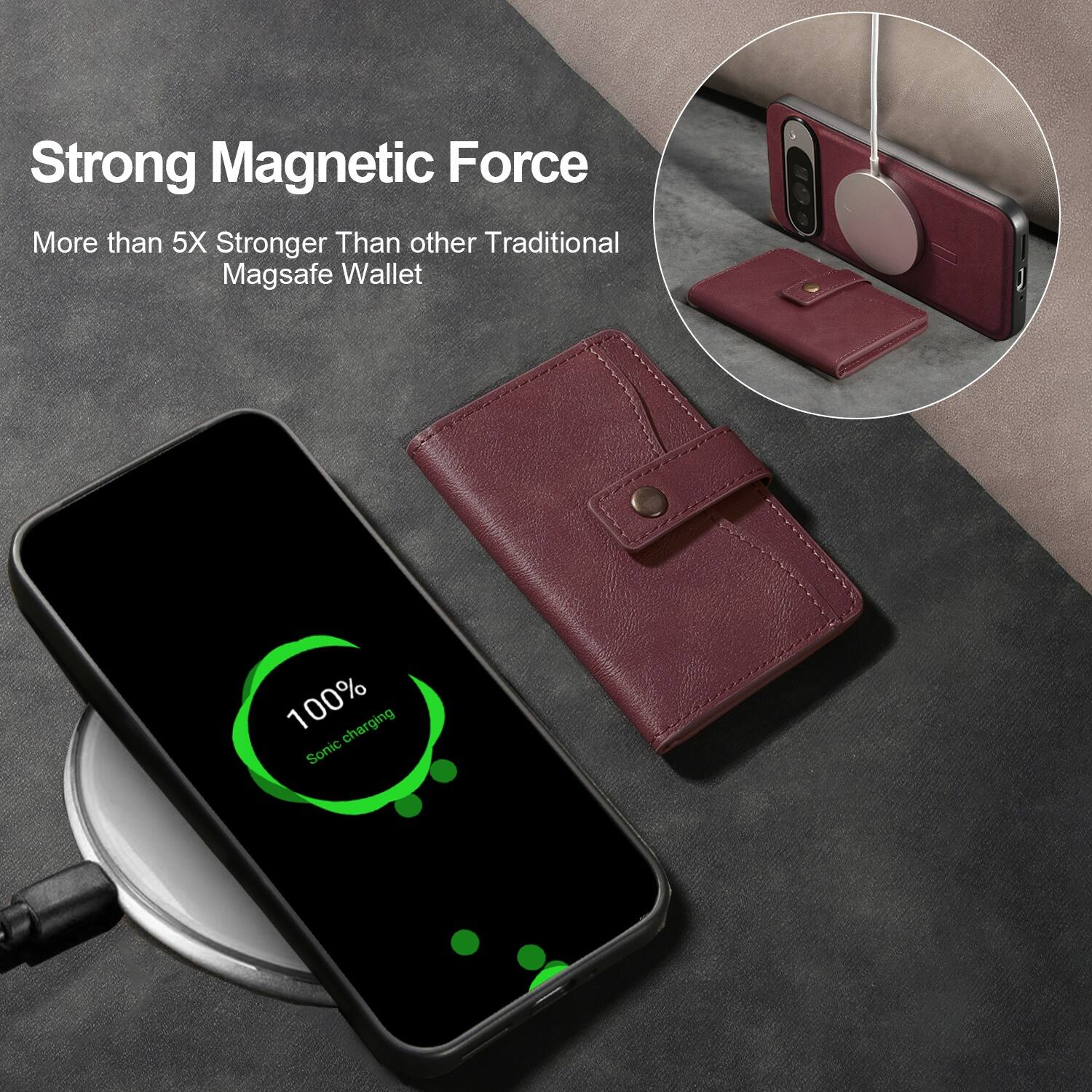 Strong Magnetic Force  
More than 5X Stronger Than other Traditional Magsafe Wallet  

100% charging Sonic