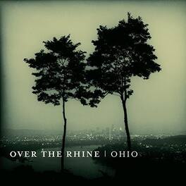 Over the Rhine - Ohio - VINYL LP