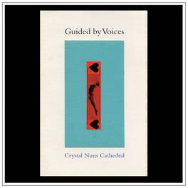 Guided by Voices - Crystal Nuns Cathedral - VINYL LP