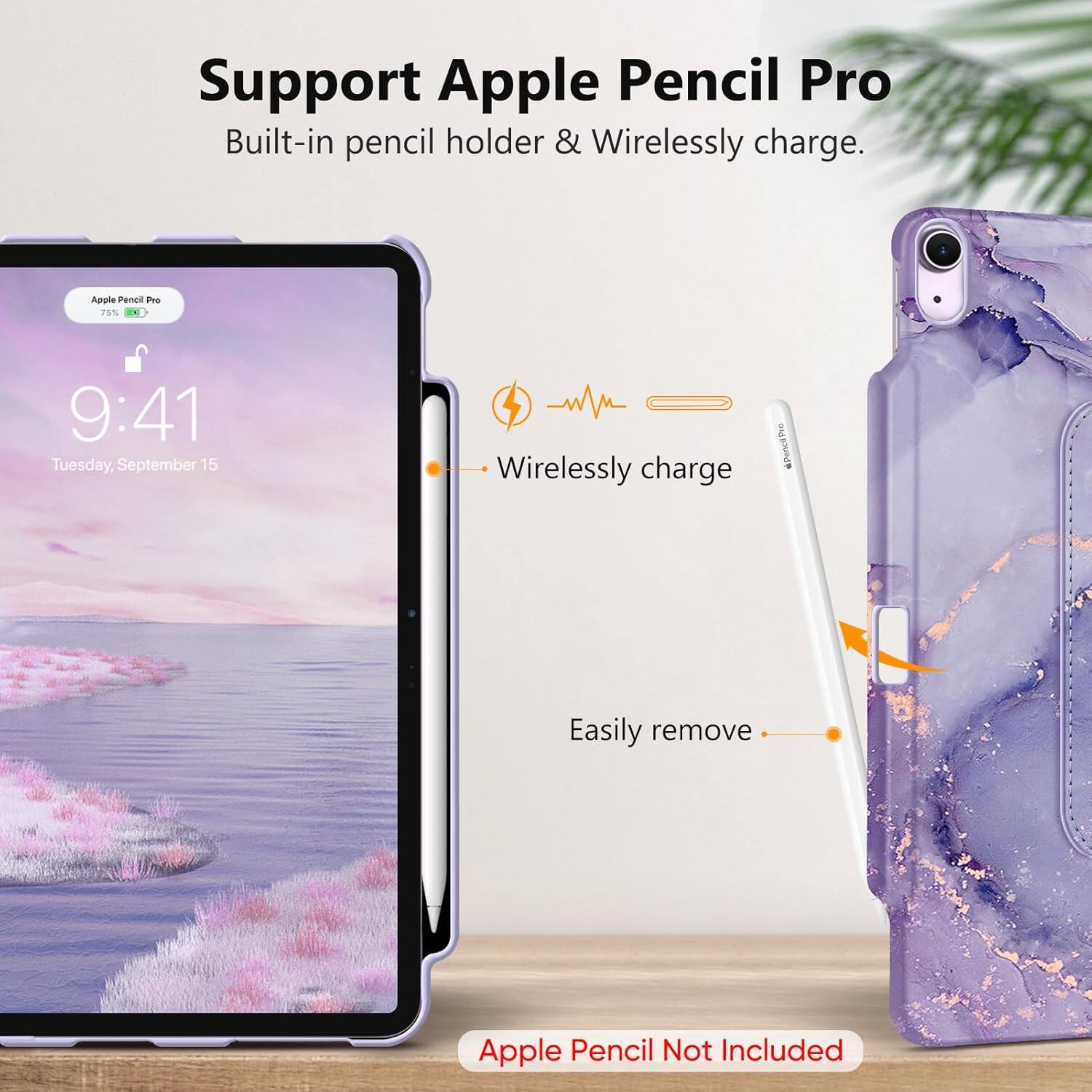 Support Apple Pencil Pro  
Built-in pencil holder & Wirelessly charge.

Apple Pencil Pro 75%  
9:41 Tuesday, September 15

Wirelessly charge

Easily remove

Apple Pencil Not Included