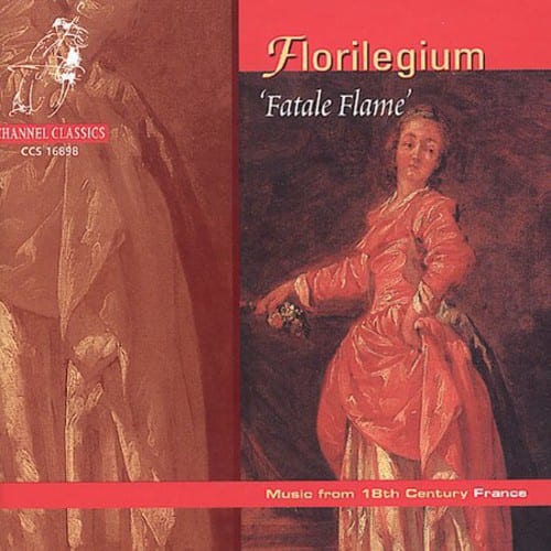 Florilegium - Fatale Flame: Music of 18th Century France / Various  - COMPACT DISCS