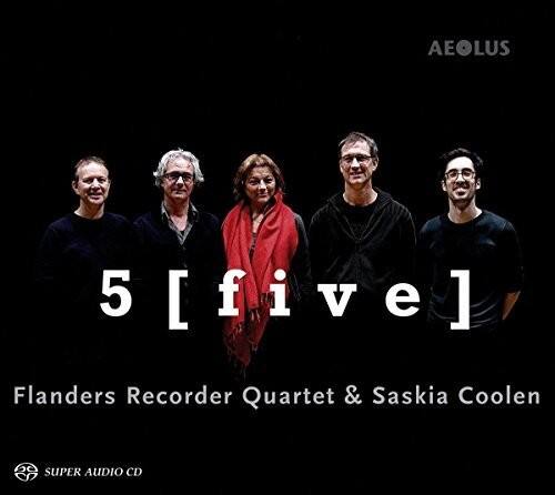 AEOLUS  
5 [five]  
Flanders Recorder Quartet & Saskia Coolen  
SUPER AUDIO CD