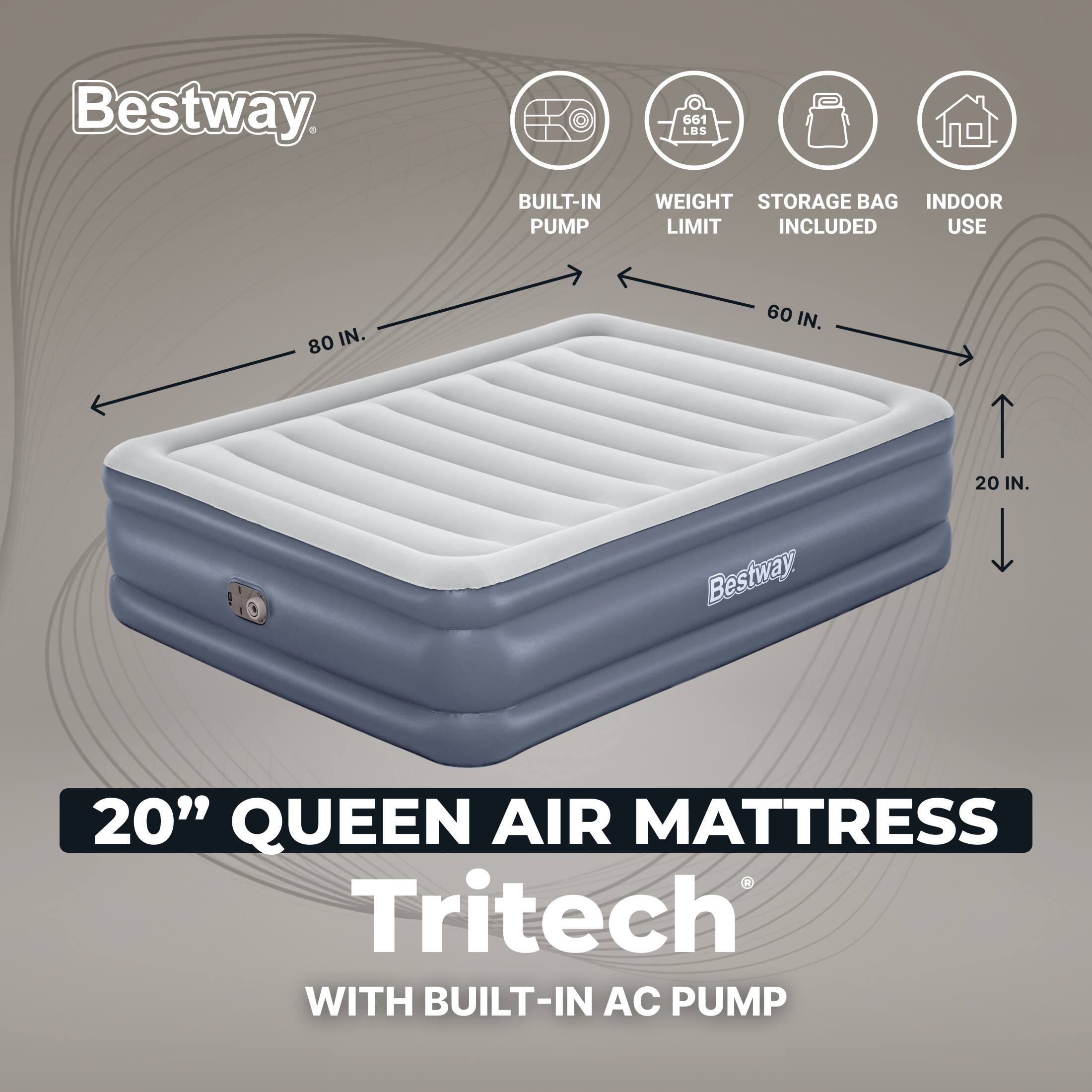 Bestway 661 LES BUILT-IN PUMP WEIGHT STORAGE BAG INDOOR LIMIT INCLUDED USE 80 IN. 60 IN. 20 IN. A - Bestway 20" QUEEN AIR MATTRESS Tritech WITH BUILT-IN AC PUMP