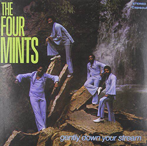 THE FOUR MINTS  
gently down your stream