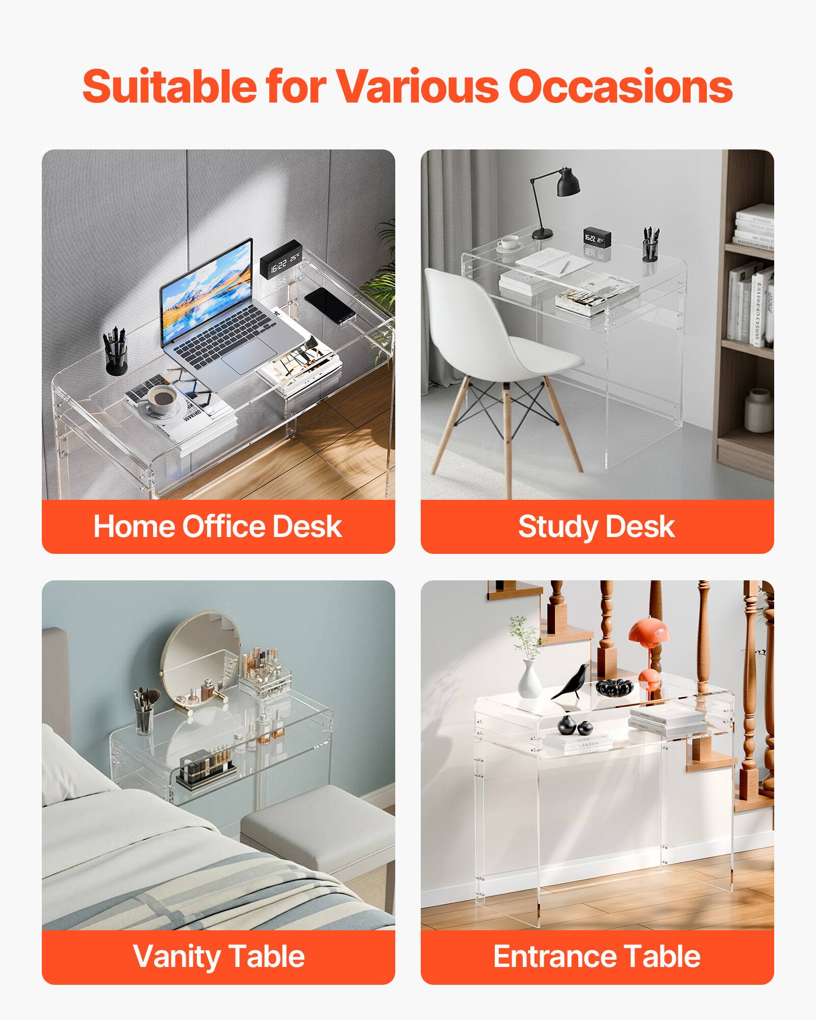 Suitable for Various Occasions

- Home Office Desk
- Study Desk
- Vanity Table
- Entrance Table