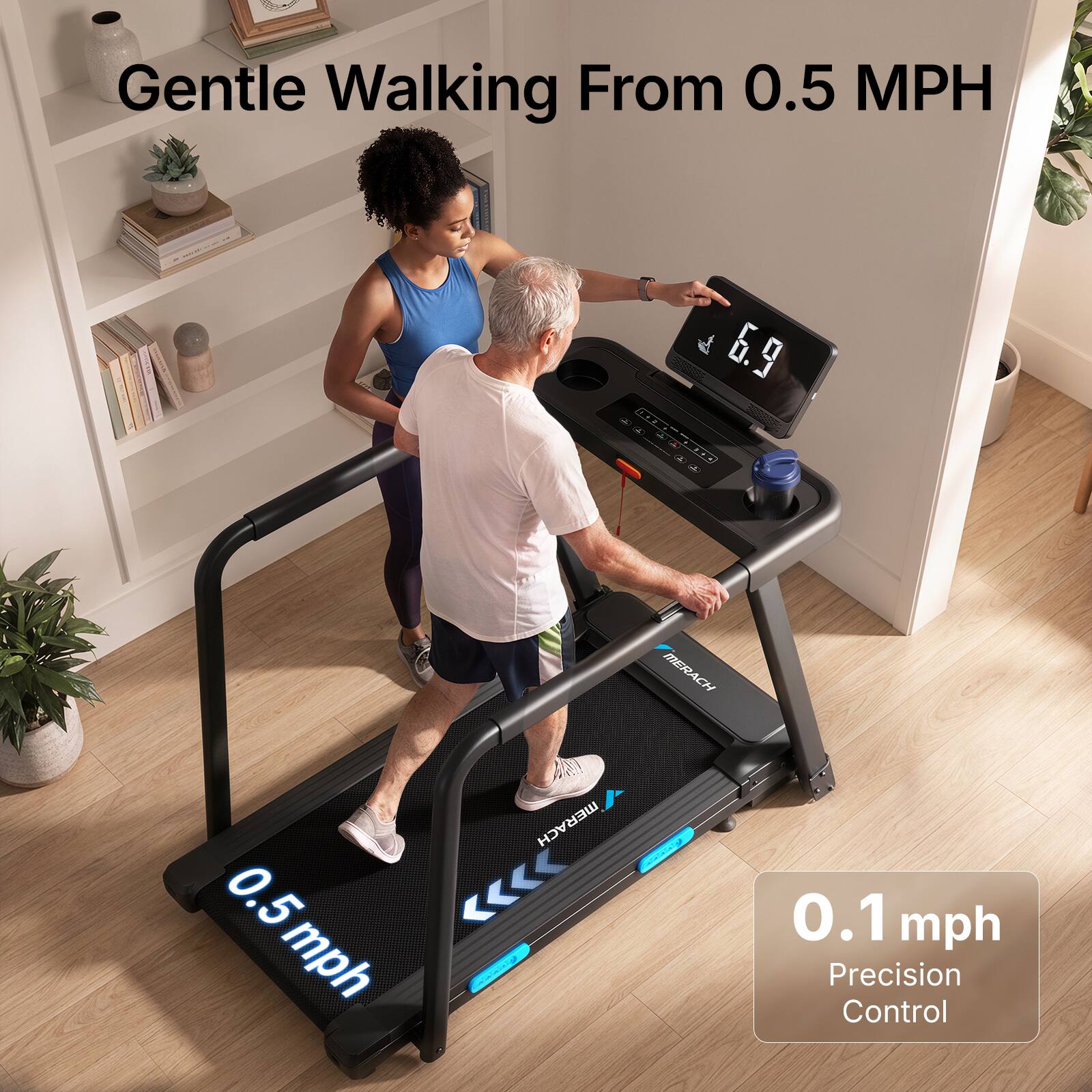 Gentle Walking From 0.5 MPH

6.9

MERACH
0.5 mph

MERACH 1

0.1 mph Precision Control