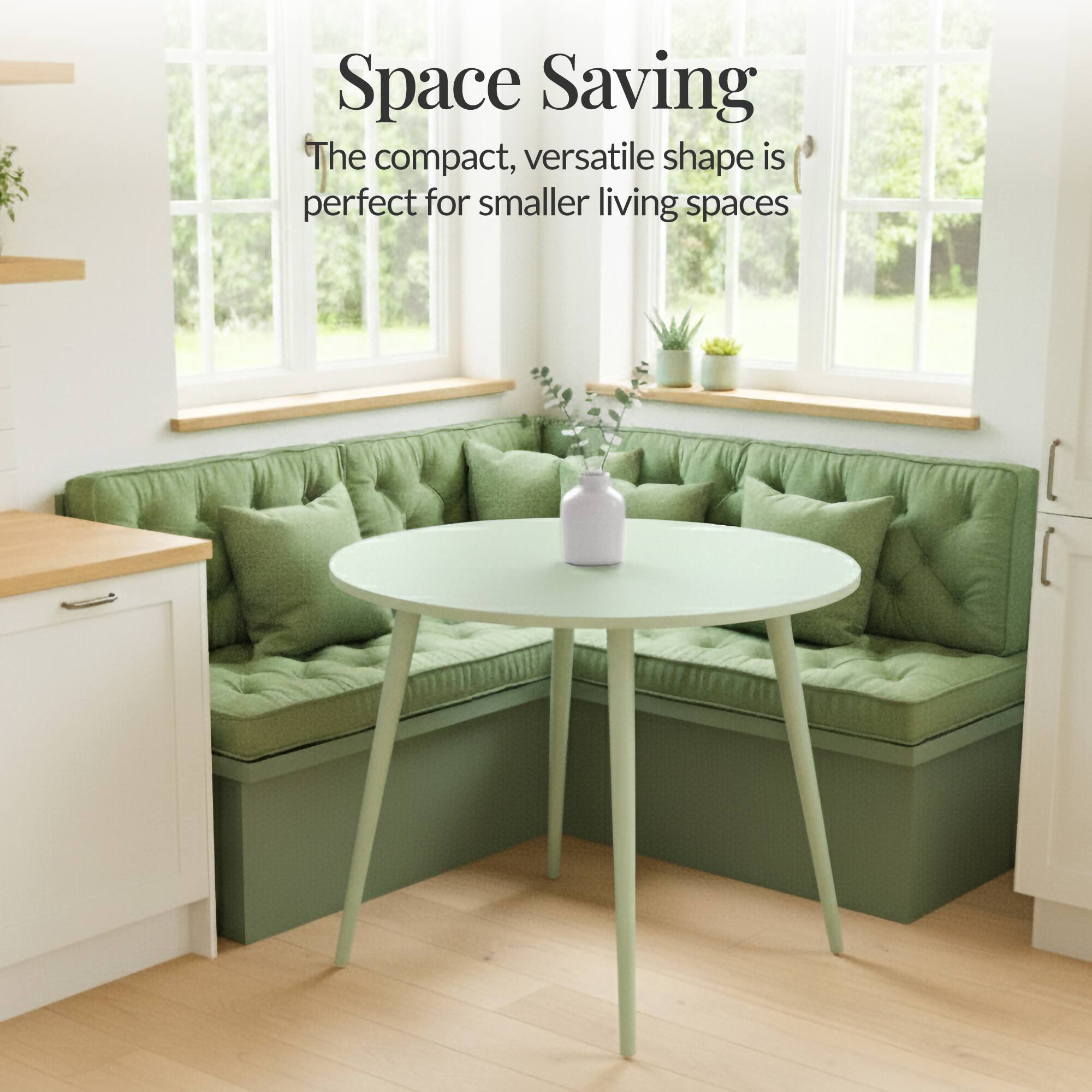 Space Saving

The compact, versatile shape is perfect for smaller living spaces
