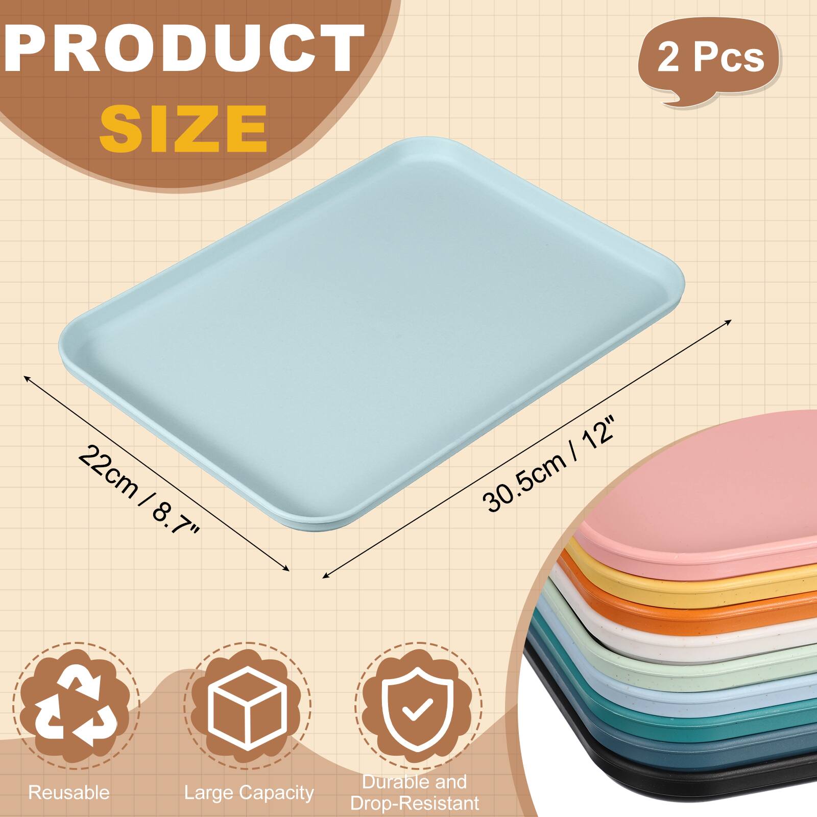 PRODUCT SIZE  
2 Pcs  
22cm / 8.7"  
30.5cm / 12"  

Reusable  
Durable and Large Capacity  
Drop-Resistant