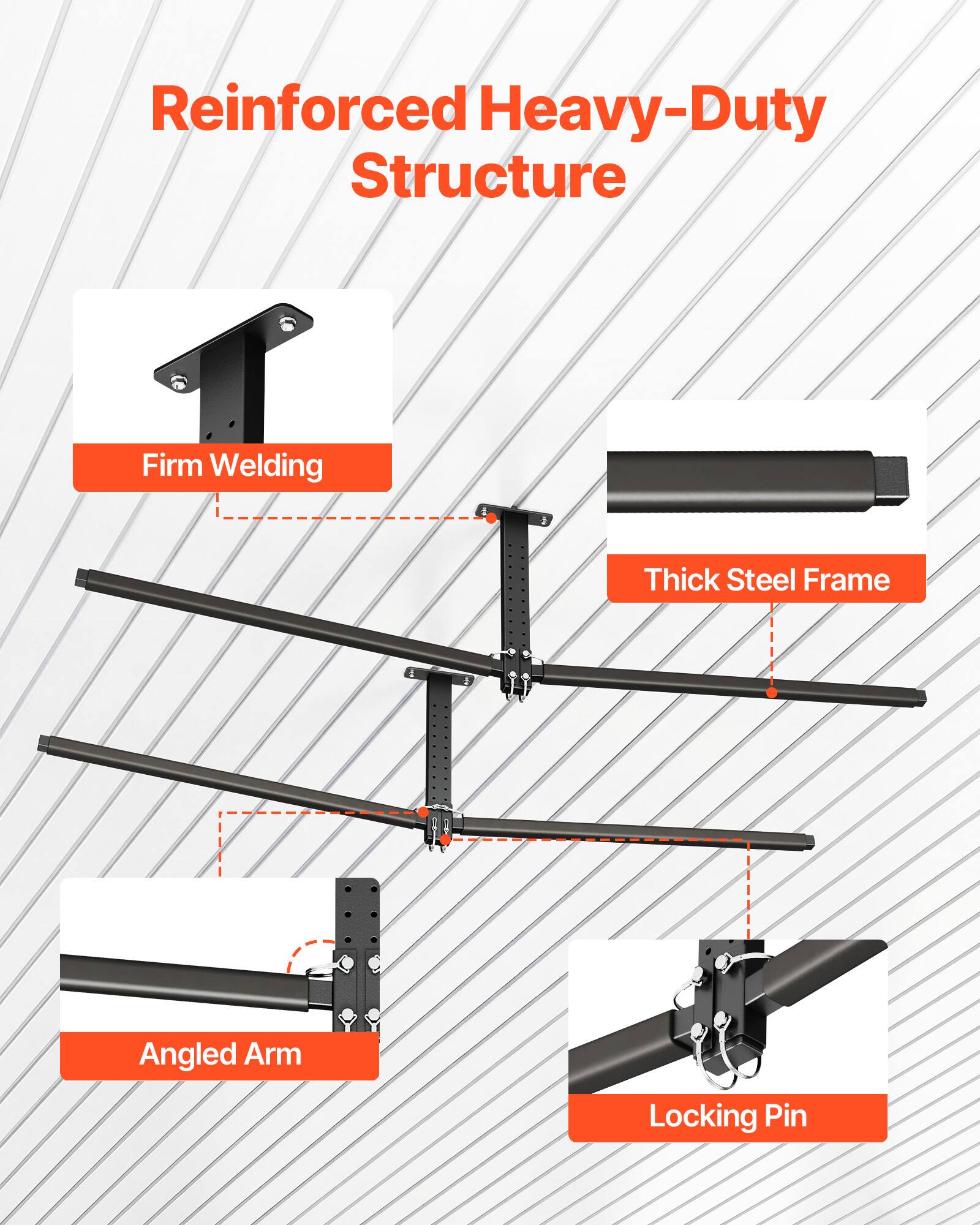 Reinforced Heavy-Duty Structure

- Firm Welding
- Thick Steel Frame
- Angled Arm
- Locking Pin
