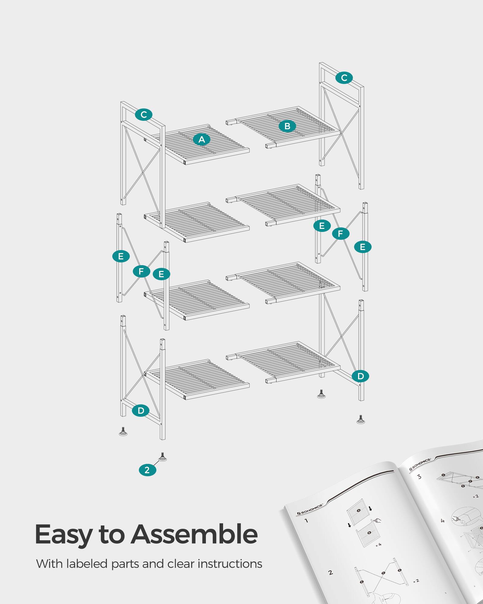 Easy to Assemble  
With labeled parts and clear instructions