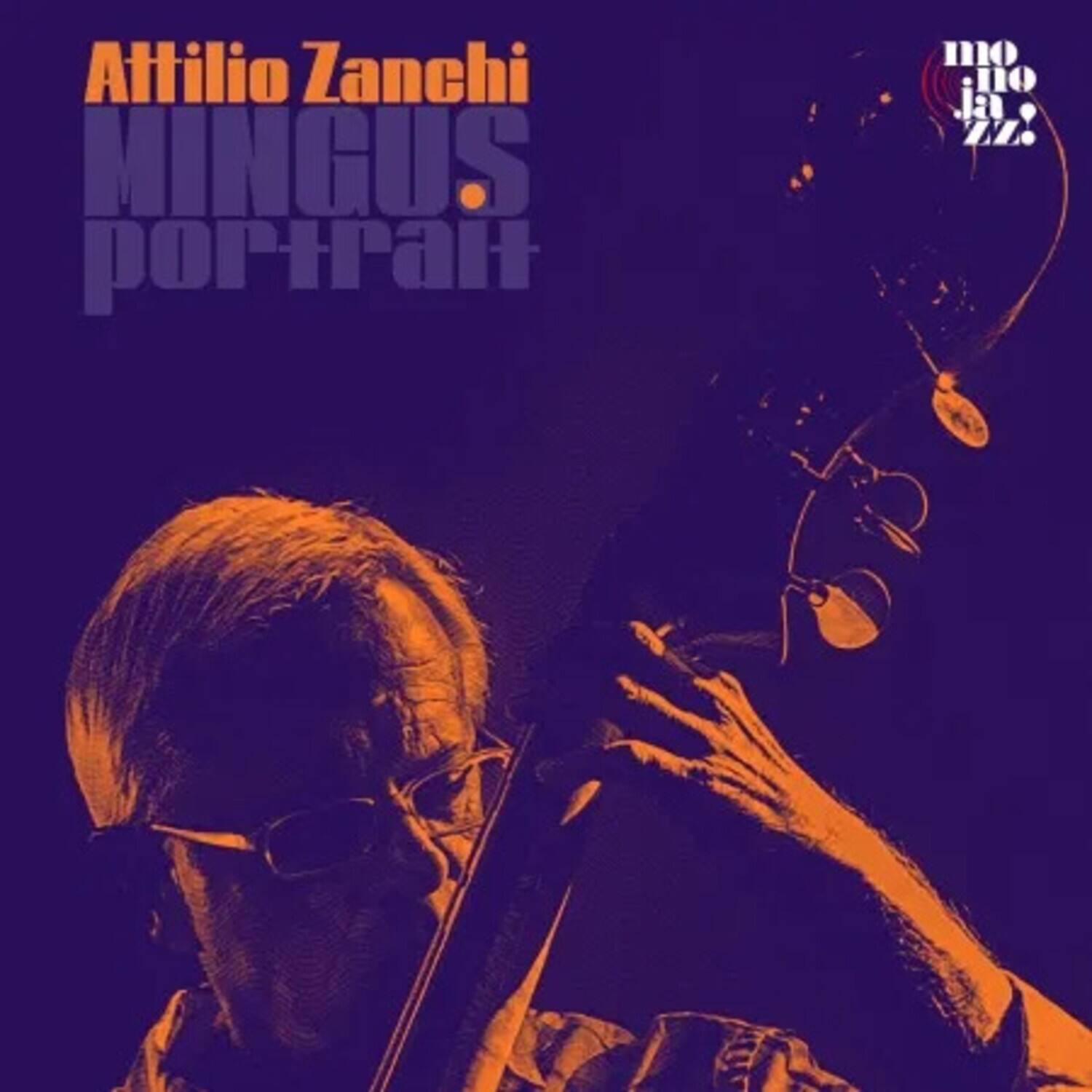 Attilio Zanchi  
MINGUS  
portrait  

mo no ja zz
