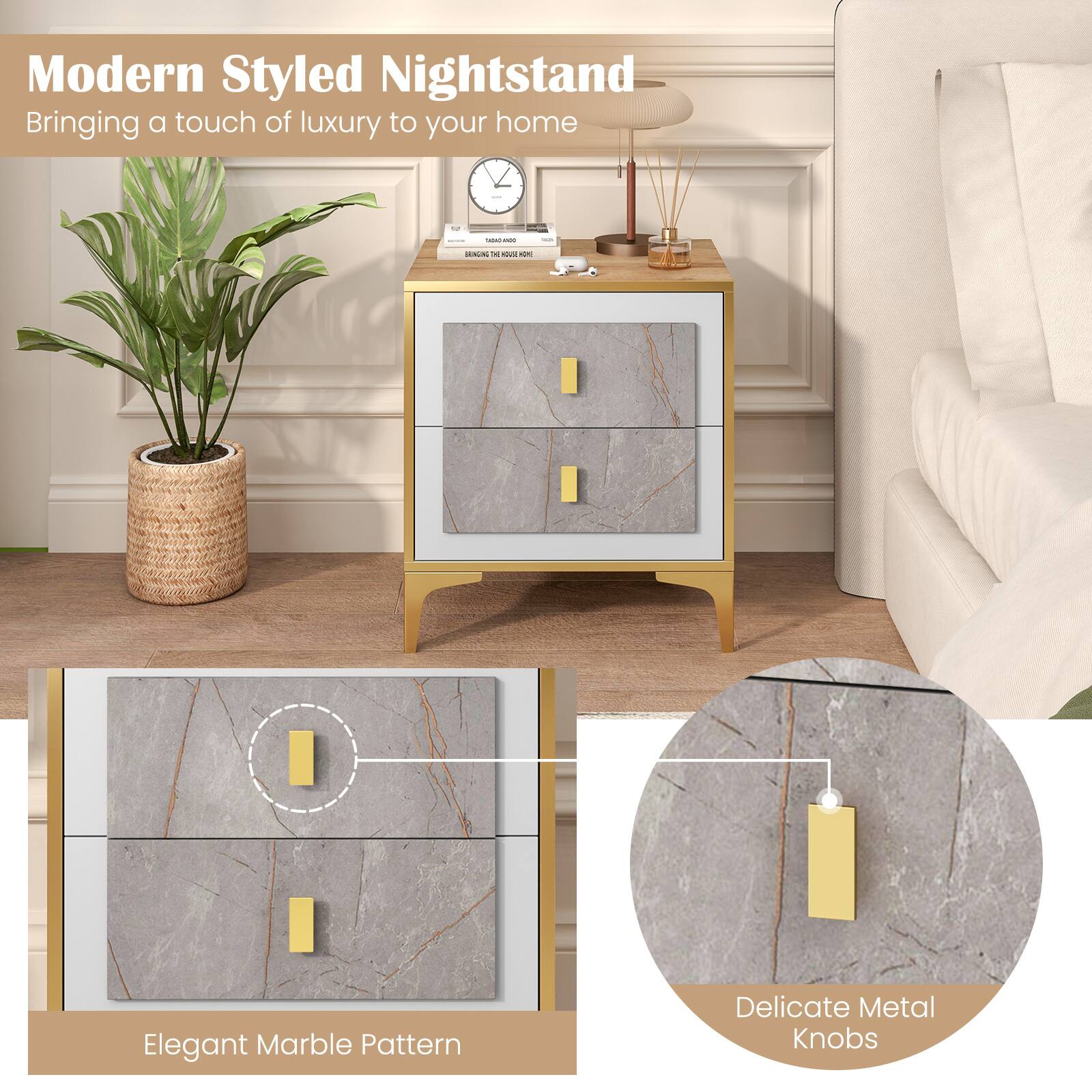 Modern Styled Nightstand  
Bringing a touch of luxury to your home

- Elegant Marble Pattern
- Delicate Metal Knobs