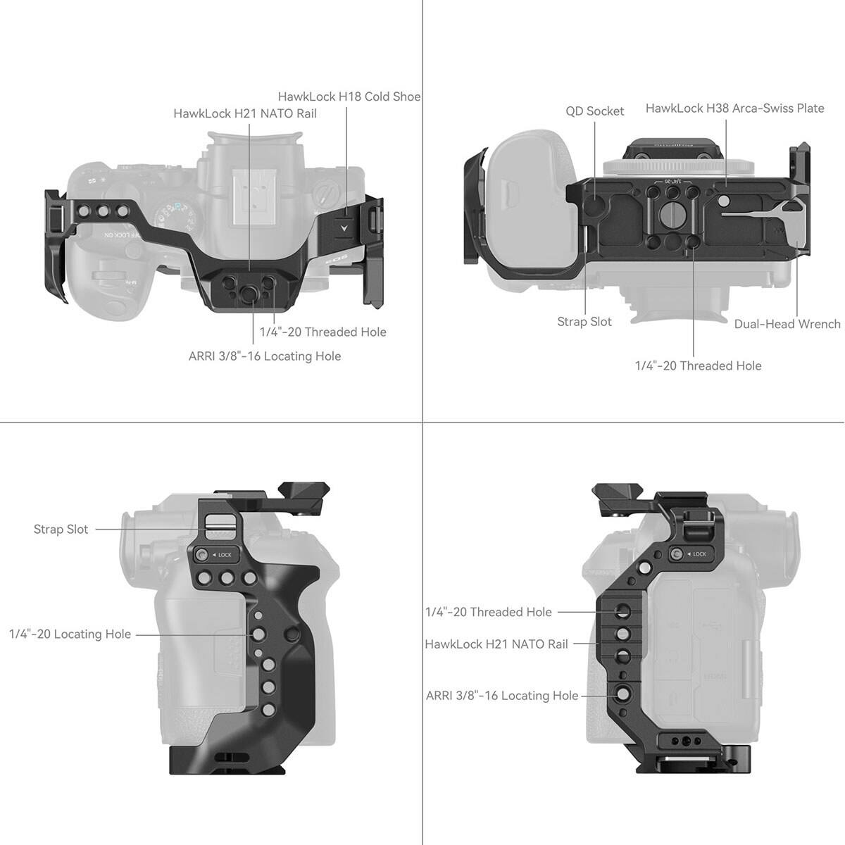 HawkLock H18 Cold Shoe  
HawkLock H21 NATO Rail  
QD Socket  
HawkLock H38 Arca-Swiss Plate  
1/4"-20 Threaded Hole  
Strap Slot  
Dual-Head Wrench  
ARRI 3/8"-16 Locating Hole  
1/4"-20 Locating Hole