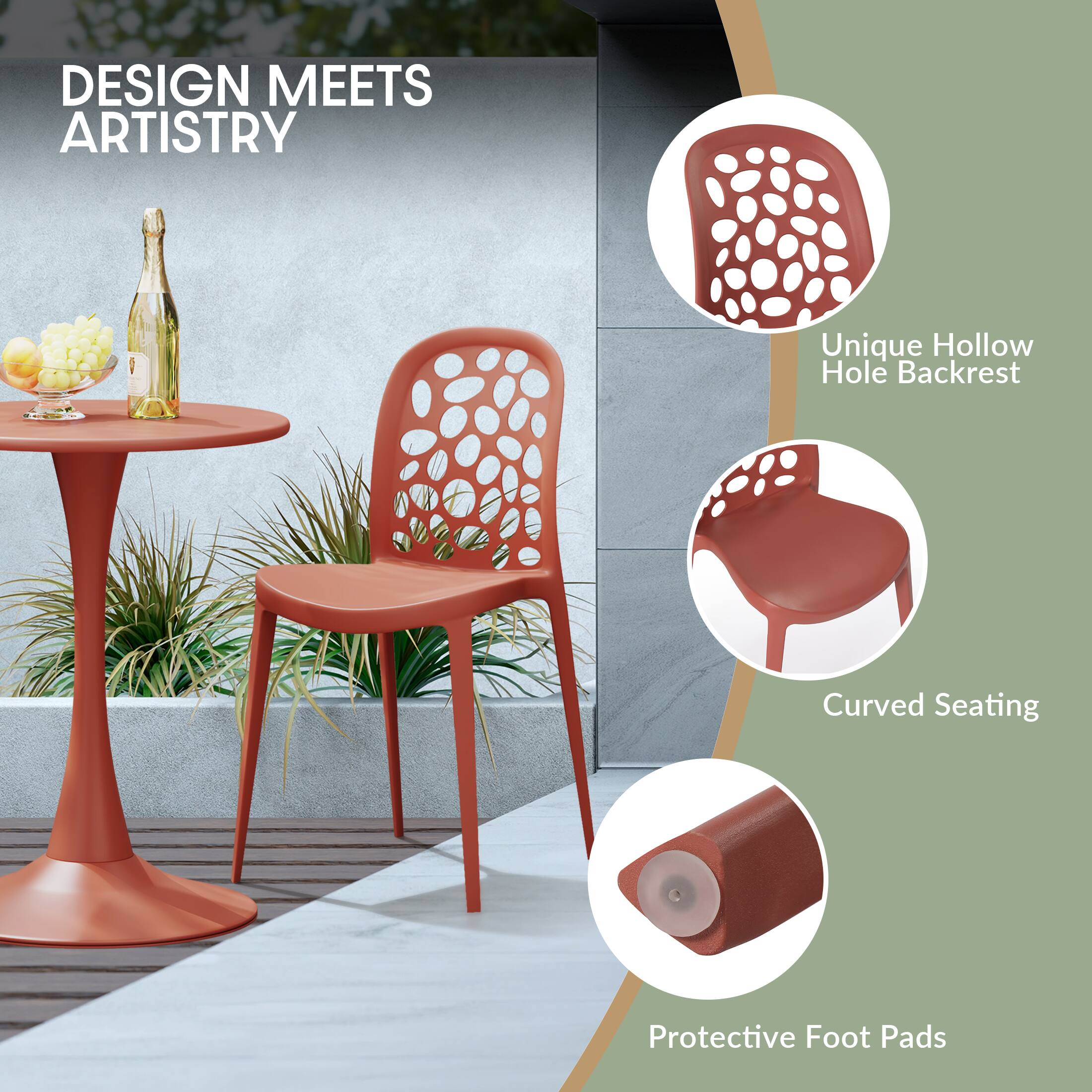 DESIGN MEETS ARTISTRY

- Unique Hollow Hole Backrest
- Curved Seating
- Protective Foot Pads