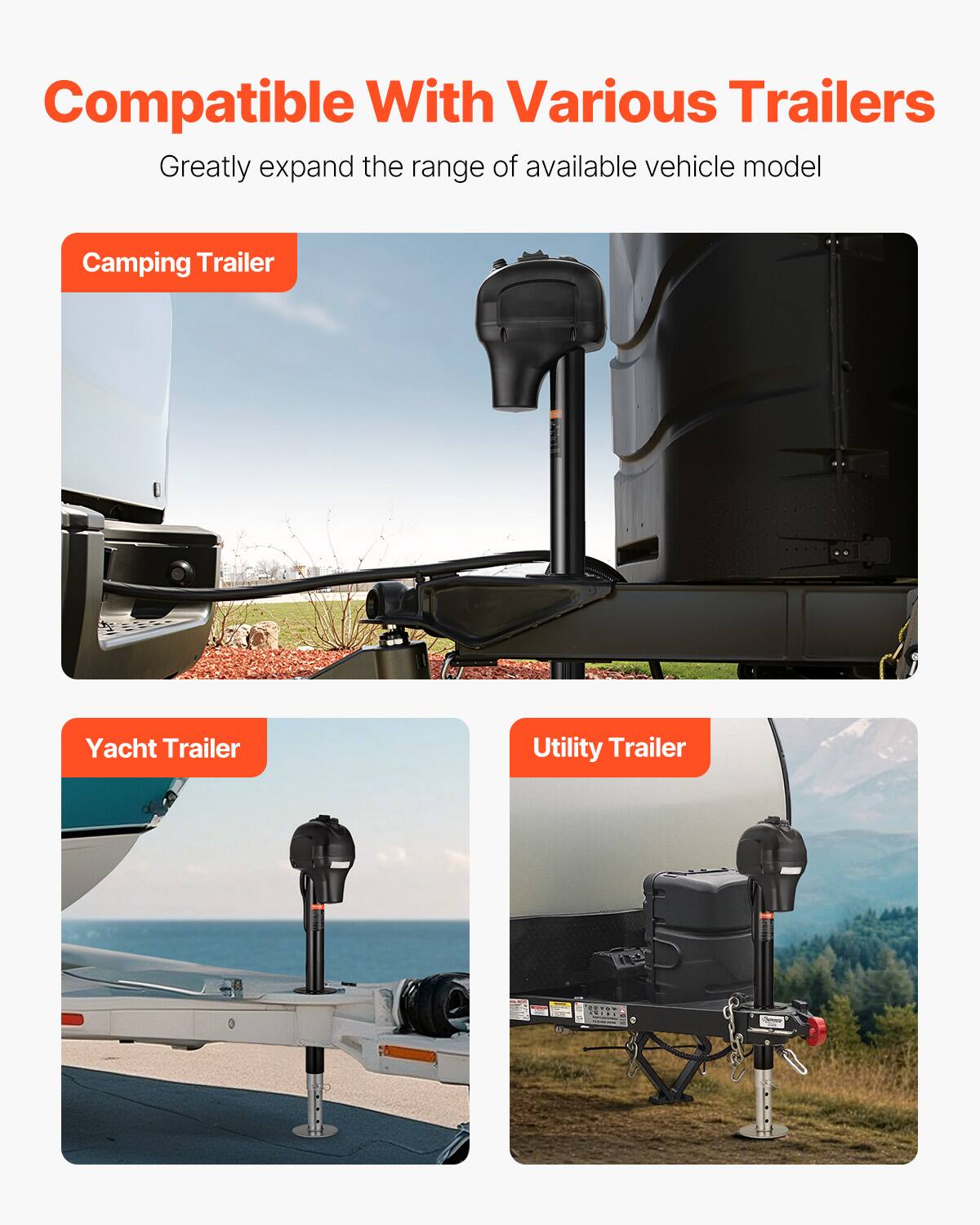 Compatible With Various Trailers  
Greatly expand the range of available vehicle model  
Camping Trailer  
Yacht Trailer  
Utility Trailer