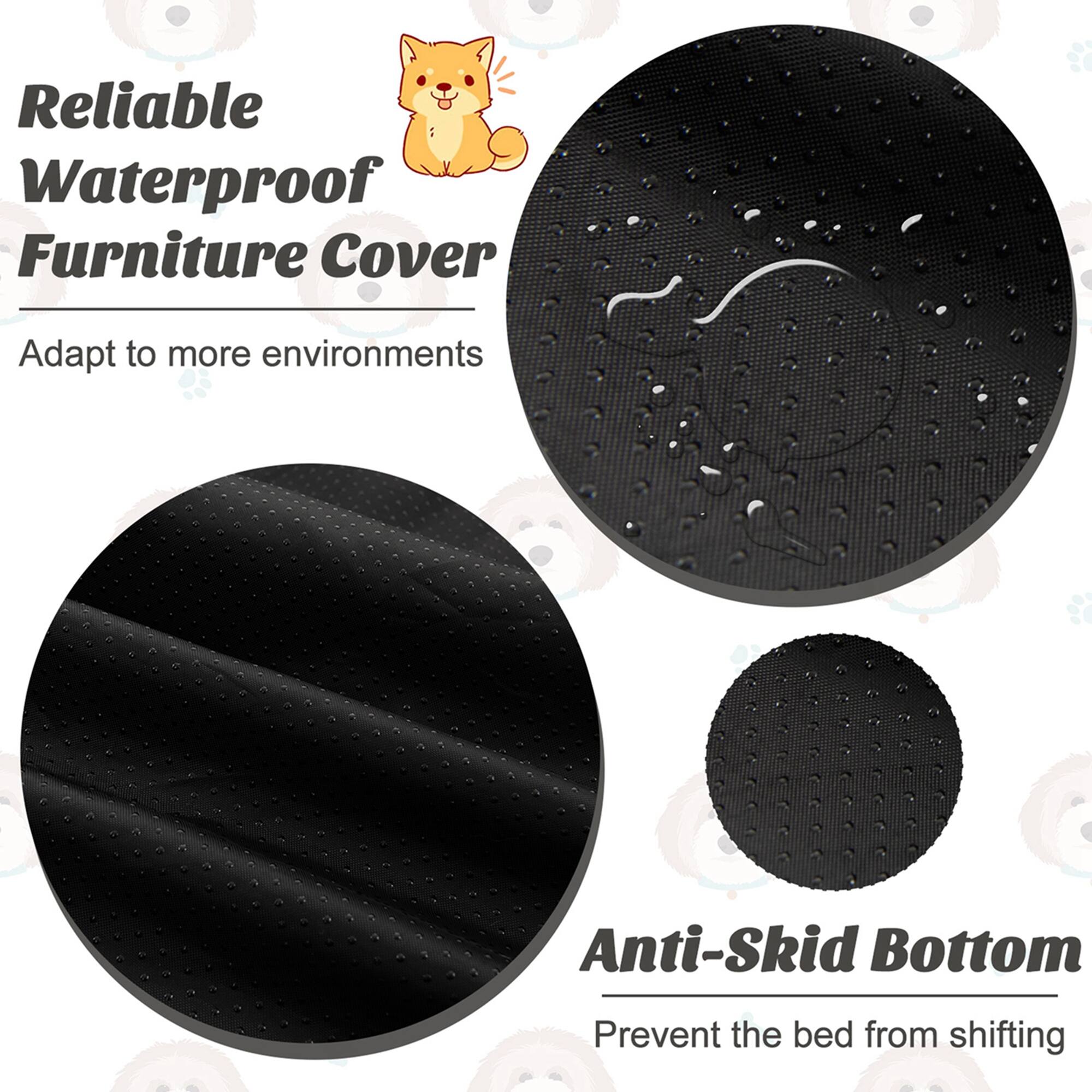 Reliable Waterproof Furniture Cover  
Adapt to more environments  

Anti-Skid Bottom  
Prevent the bed from shifting