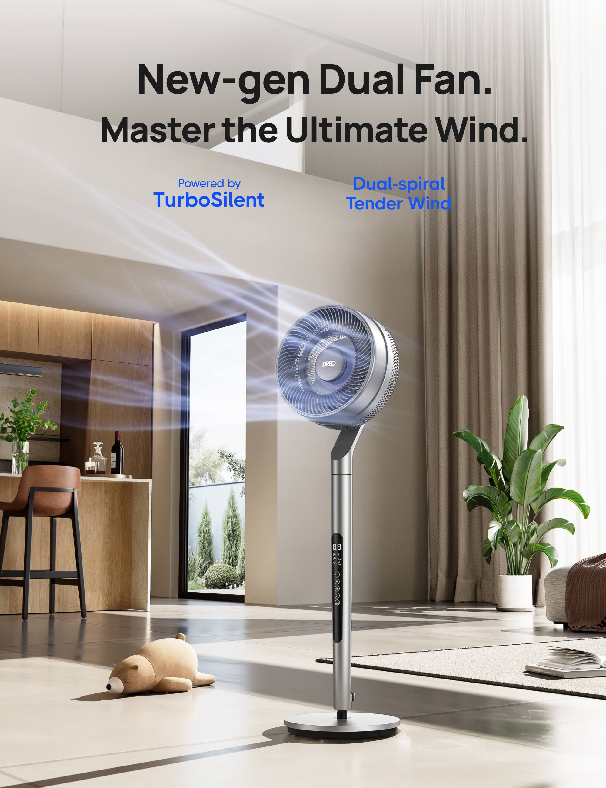 New-gen Dual Fan.  
Master the Ultimate Wind.  
Powered by TurboSilent Dual-spiral Tender Wind DRID 38