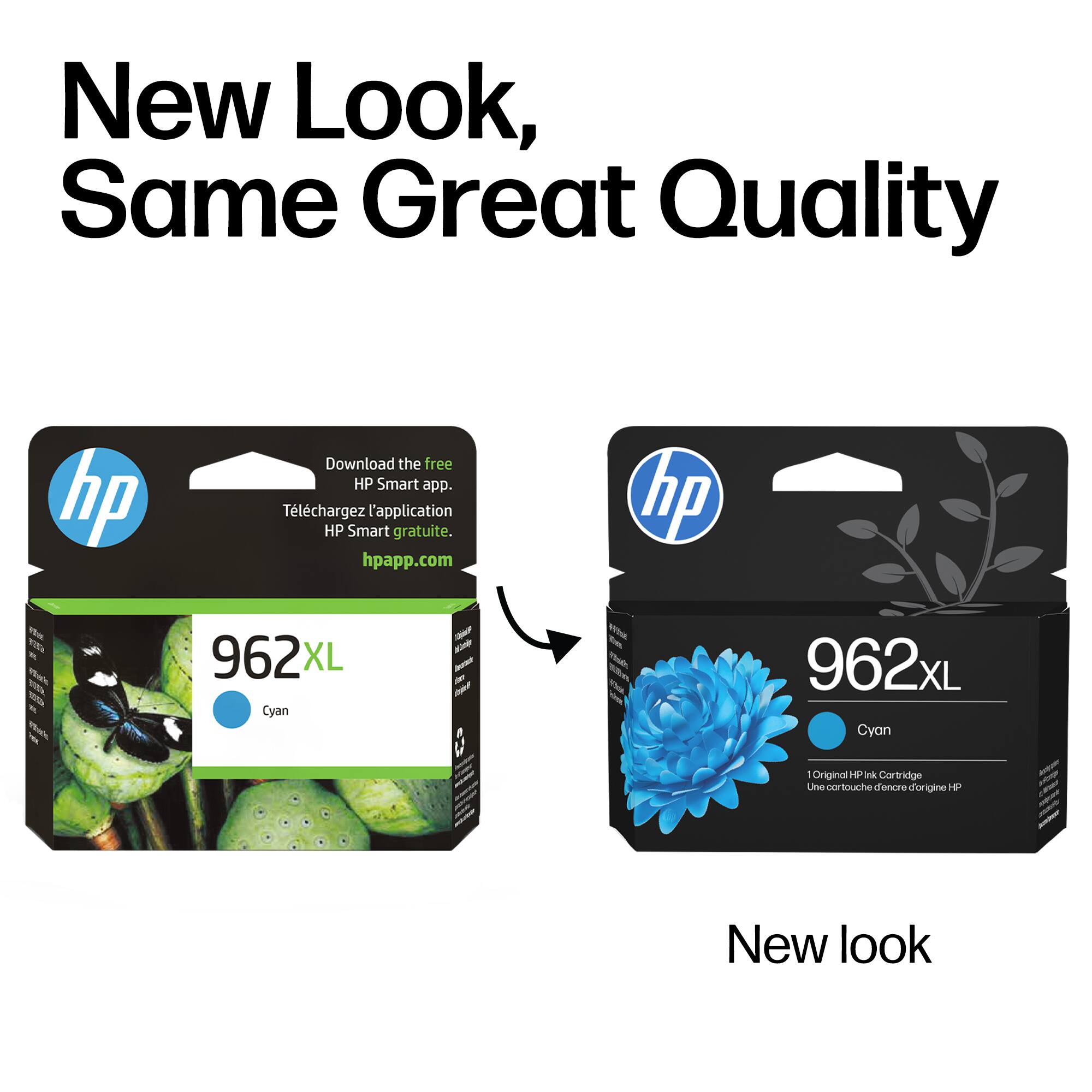 New Look, Same Great Quality

Download the free HP Smart app.  
Téléchargez l'application HP Smart gratuite.  
hpapp.com

962XL Cyan - 962xL Cyan  
1 Original HP Ink Cartridge  
Une cartouche d'encre originale HP

New look