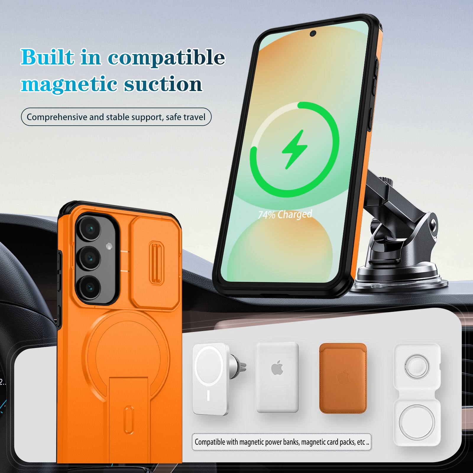Built in compatible magnetic suction  
Comprehensive and stable support, safe travel  

74% Charged  

Compatible with magnetic power banks, magnetic card packs, etc.