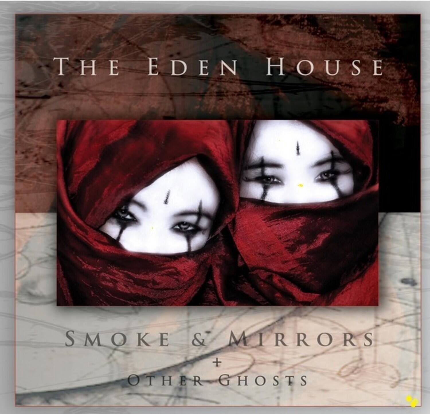 The Eden House  
Smoke & Mirrors + Other Ghosts