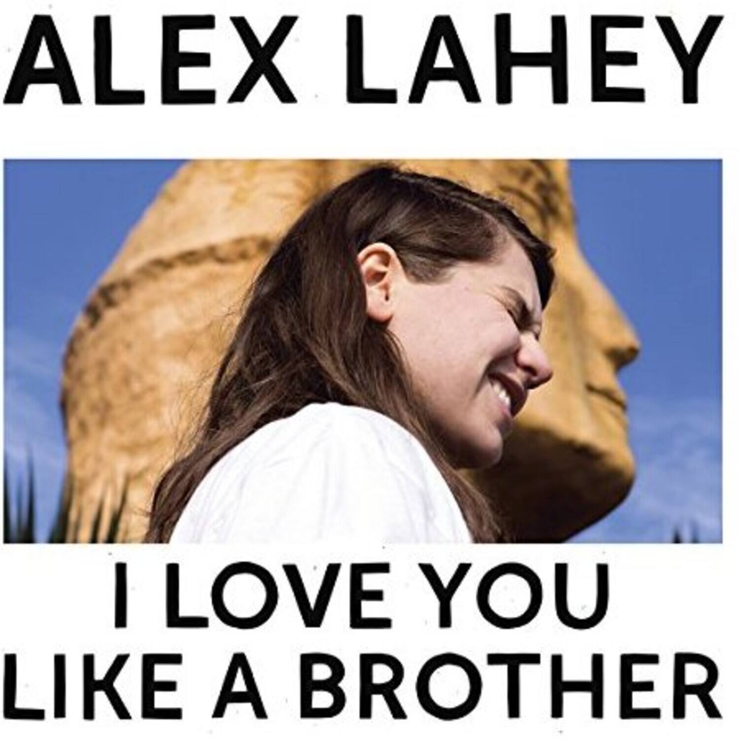 Alex Lahey - I Love You Like A Brother   - VINYL LP