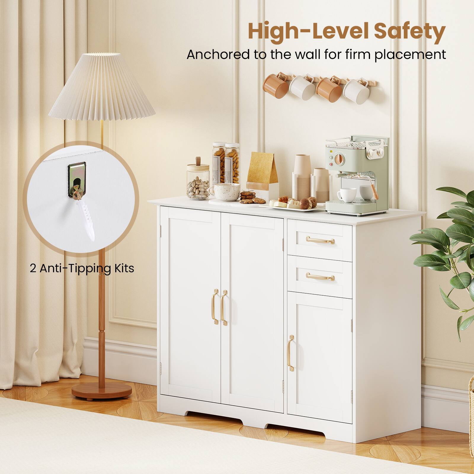 High-Level Safety  
Anchored to the wall for firm placement  

2 Anti-Tipping Kits