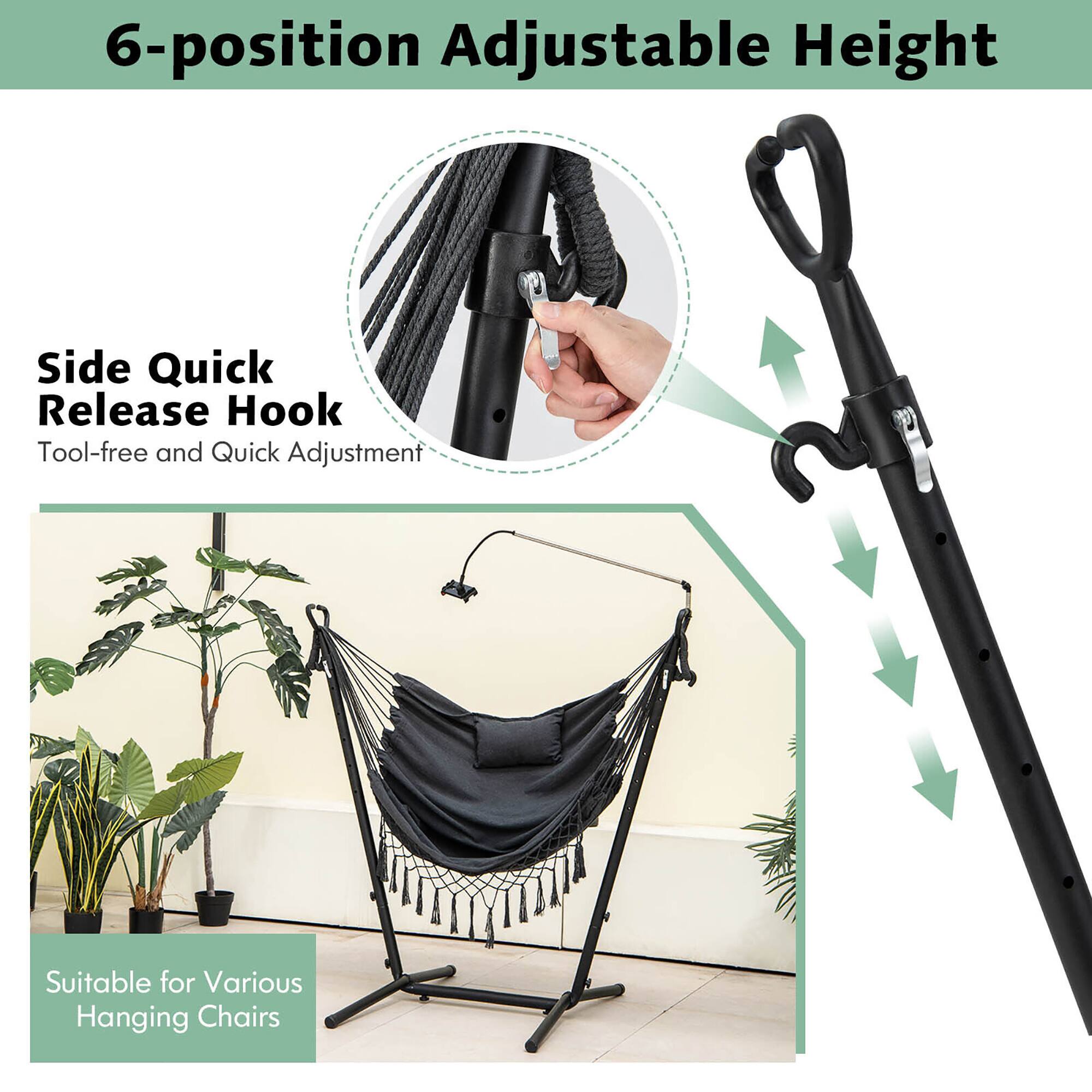 6-position Adjustable Height

Side Quick Release Hook  
Tool-free and Quick Adjustment

Suitable for Various Hanging Chairs