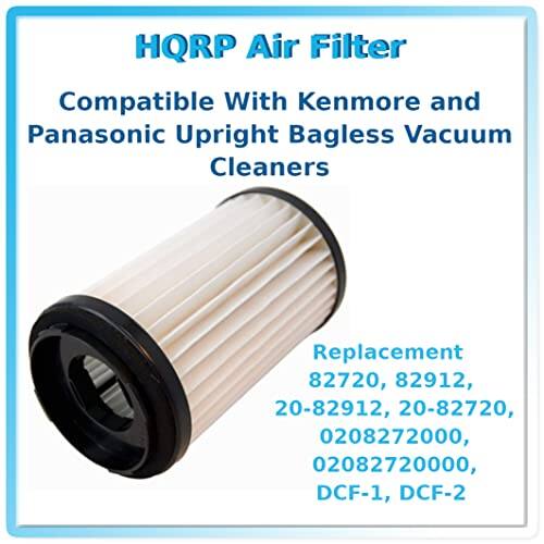HQRP Air Filter  
Compatible With Kenmore and Panasonic Upright Bagless Vacuum Cleaners  

Replacement:  
82720, 82912, 20-82912, 20-82720, 0208272000, 02082720000, DCF-1, DCF-2