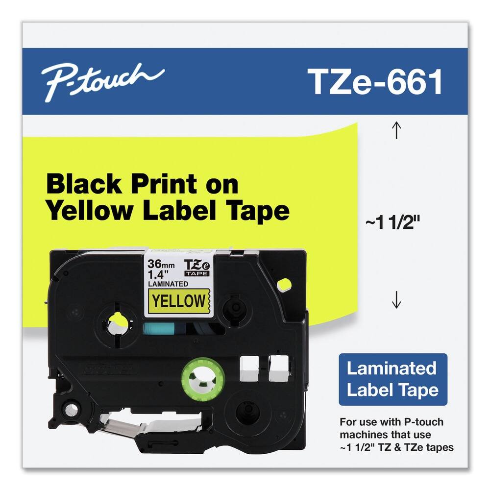 P-touch  
TZe-661  

Black Print on Yellow Label Tape  
~1 1/2"  

36mm  
1.4"  
LAMINATED  
YELLOW  

Laminated Label Tape  
For use with P-touch machines that use ~1 1/2" TZ & TZe tapes