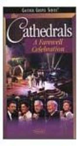 The Cathedrals - A Farewell Celebration    - DVD price history on PriceWatchPro