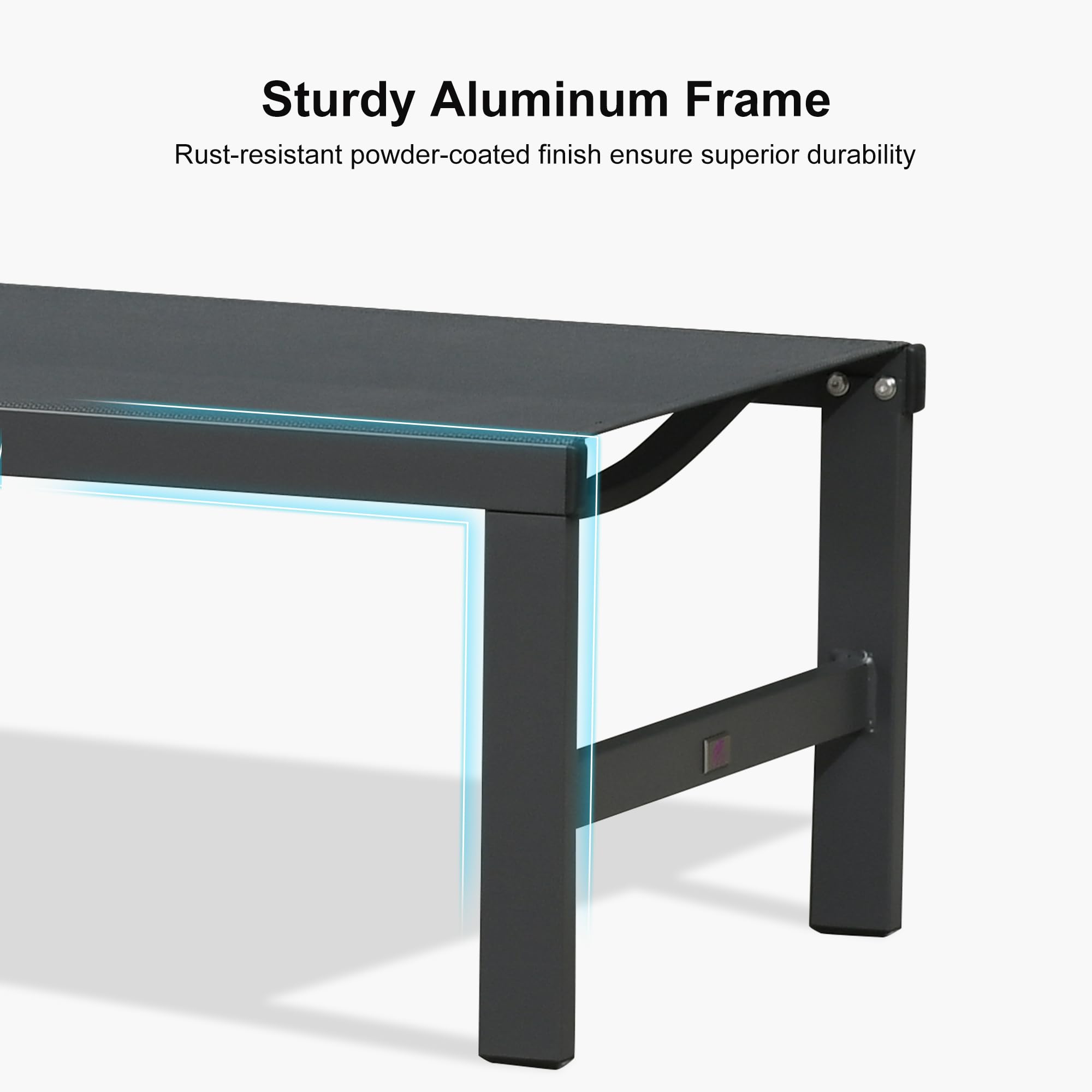 Sturdy Aluminum Frame  
Rust-resistant powder-coated finish ensures superior durability