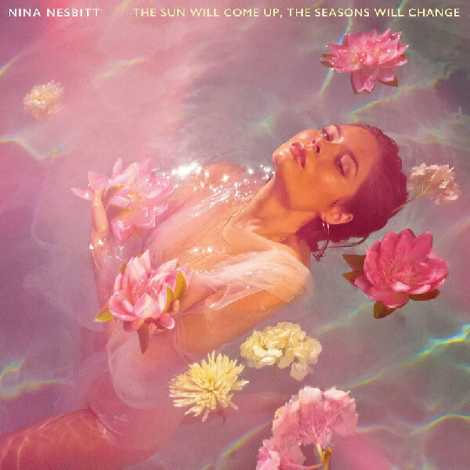 NINA NESBITT  
THE SUN WILL COME UP, THE SEASONS WILL CHANGE