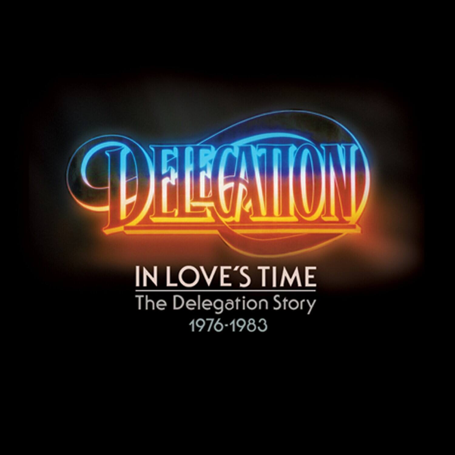 DELEGATION  
IN LOVE'S TIME  
The Delegation Story  
1976-1983